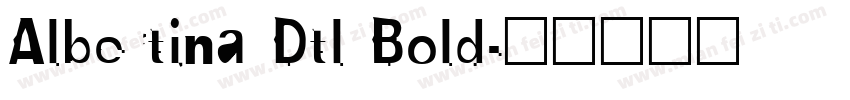 Albertina Dtl Bold字体转换